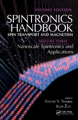 Spintronics Handbook, Second Edition: Spin Transport and Magnetism - 