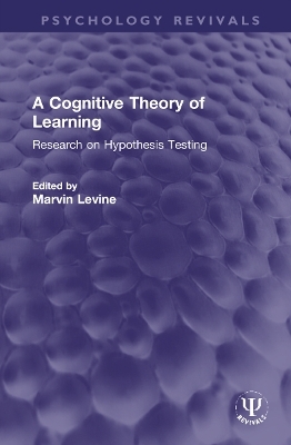 A Cognitive Theory of Learning - Marvin Levine