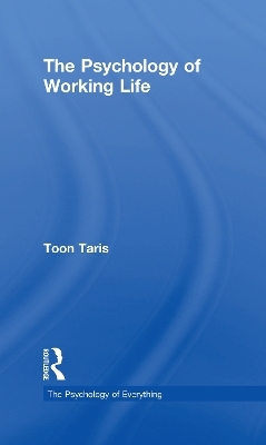 The Psychology of Working Life - Toon Taris