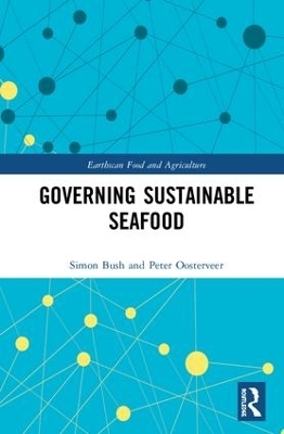 Governing Sustainable Seafood - Simon Bush, Peter Oosterveer