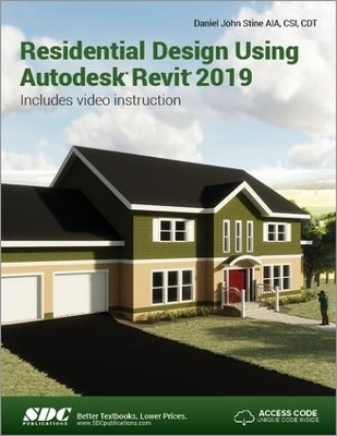 Residential Design Using Autodesk Revit 2019 - Daniel John Stine