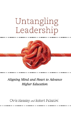 Untangling Leadership - Chris Heasley, Robert Palestini