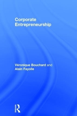 Corporate Entrepreneurship - Véronique Bouchard, Alain Fayolle