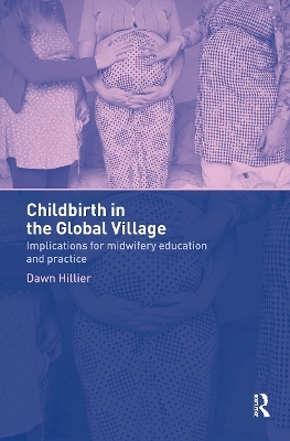 Childbirth in the Global Village - Dawn Hillier