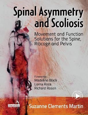 Spinal Asymmetry and Scoliosis - Suzanne Clements Martin