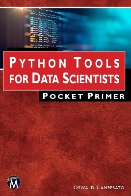 Python Tools for Data Scientists Pocket Primer - Oswald Campesato