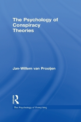 The Psychology of Conspiracy Theories - Jan-Willem Prooijen