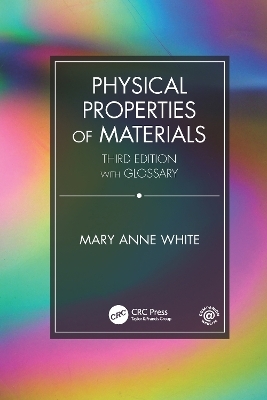 Physical Properties of Materials, Third Edition - Mary Anne White