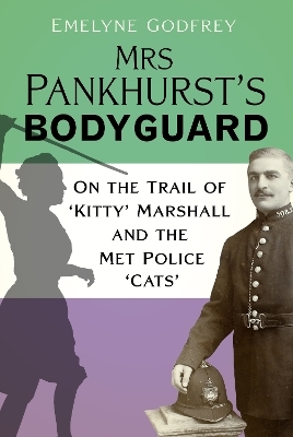 Mrs Pankhurst's Bodyguard - Emelyne Godfrey