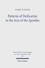 Patterns of Deification in the Acts of the Apostles - Daniel B. Glover