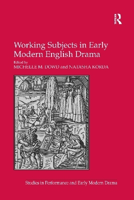 Working Subjects in Early Modern English Drama - Natasha Korda