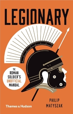 Legionary - Philip Matyszak