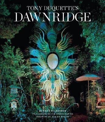 Tony Duquette's Dawnridge - Hutton Wilkinson