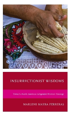 Insurrectionist Wisdoms - Marlene Mayra Ferreras