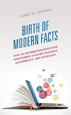 Birth of Modern Facts - James W. Cortada