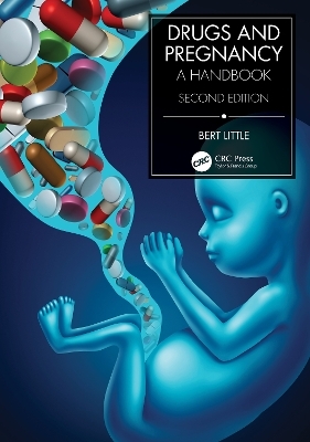 Drugs and Pregnancy - Bertis B. Little