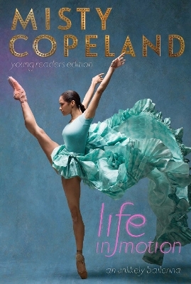 Life in Motion - Misty Copeland