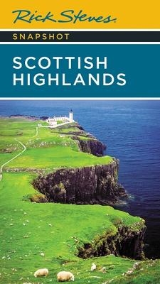 Rick Steves Snapshot Scottish Highlands (Third Edition) - Cameron Hewitt, Rick Steves