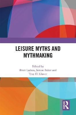 Leisure Myths and Mythmaking - 