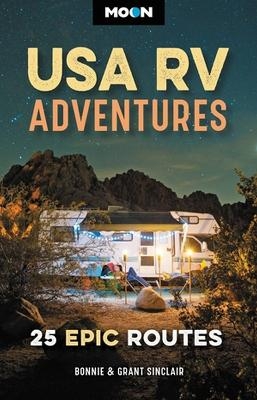 Moon USA RV Adventures - Bonnie Sinclair, Grant Sinclair