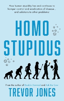 Homo stupidus - Trevor Jones