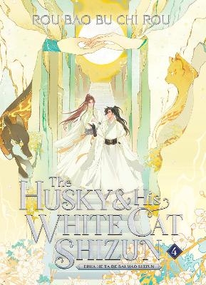 The Husky and His White Cat Shizun: Erha He Ta De Bai Mao Shizun (Novel) Vol. 4 -  Rou Bao Bu Chi Rou