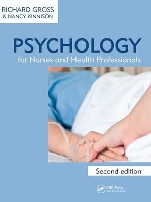 Psychology for Nurses and Health Professionals - Richard Gross