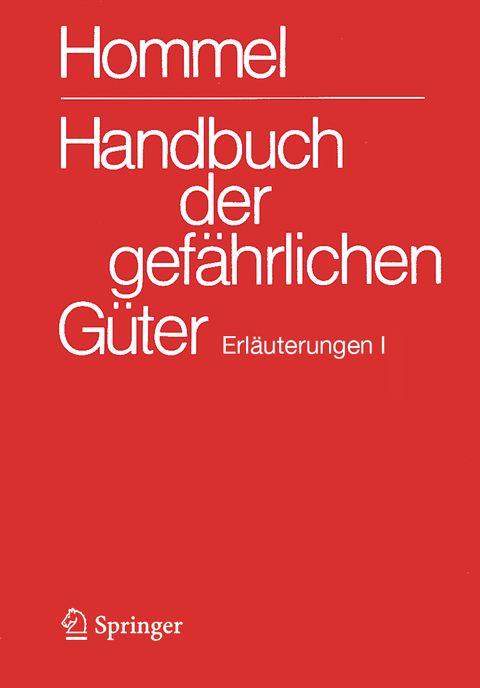 Handbuch der gefährlichen Güter. Erläuterungen I - 