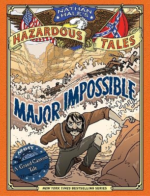 Major Impossible (Nathan Hale's Hazardous Tales #9) - Nathan Hale