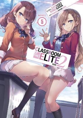 Classroom of the Elite: Year 2 (Light Novel) Vol. 5 - Syougo Kinugasa