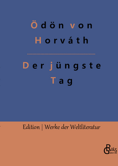 Der jüngste Tag - Ödön von Horváth