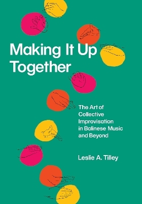 Making It Up Together - Leslie Tilley