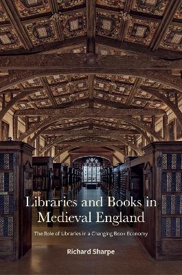 Libraries and Books in Medieval England - Richard Sharpe