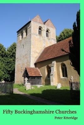 Fifty Buckinghamshire Churches - Peter Etteridge