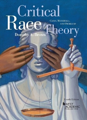 Critical Race Theory - Dorothy A. Brown