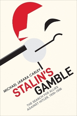 Stalin's Gamble - Michael Jabara Carley