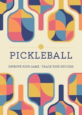 Pickleball -  Editors of Chartwell Books