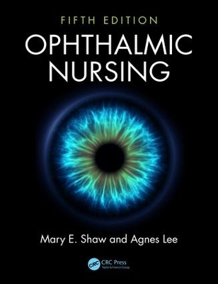 Ophthalmic Nursing - Mary E. Shaw, Agnes Lee