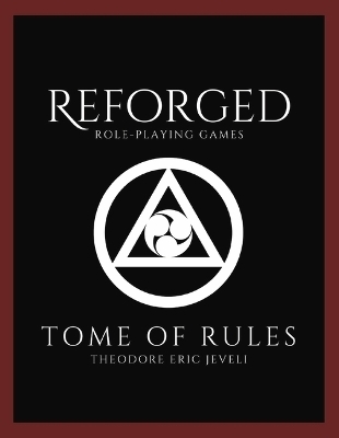 Reforged Role-Playing Games - Theodore Eric Jeveli