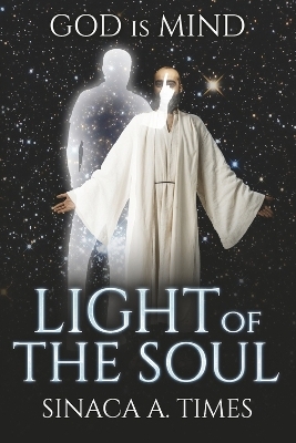 Light Of the Soul - SINACA A. TIMES