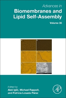 Advances in Biomembranes and Lipid Self-Assembly - 