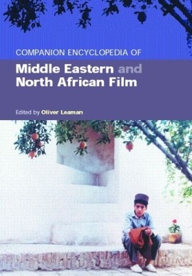 Companion Encyclopedia of Middle Eastern and North African Film - 