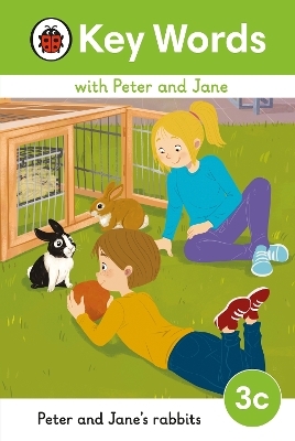 Key Words with Peter and Jane Level 3c – Peter and Jane's Rabbits