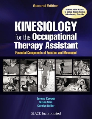 Kinesiology for the Occupational Therapy Assistant - Jeremy L. Keough, Susan J. Sain, Carolyn L. Roller