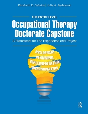 The Entry Level Occupational Therapy Doctorate Capstone - Elizabeth Deiuliis, Julie Bednarski