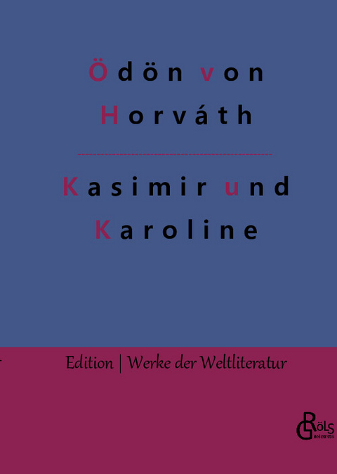 Kasimir und Karoline - Ödön von Horváth