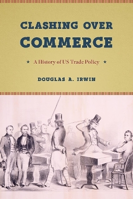 Clashing Over Commerce - Douglas A. Irwin