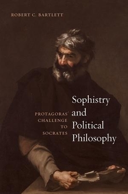 Sophistry and Political Philosophy - Robert C Bartlett