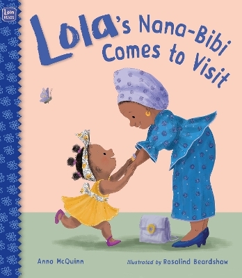 Lola's Nana-Bibi Comes to Visit - Anna McQuinn