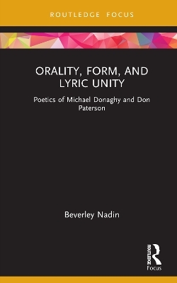 Orality, Form, and Lyric Unity - Beverley Nadin